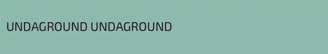 UNDAGROUND UNDAGROUND